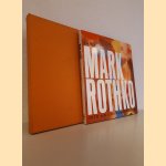 The Art of Mark Rothko: Into an Unknown World door Marc Glimcher