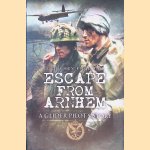 Escape from Arnhem: A Glider Pilot's Story
Godfrey Freeman
€ 10,00