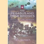The Pegasus and Orne Bridges: Their Capture, Defence and Relief on D-Day
Neil Barber
€ 30,00 The Pegasus and Orne Bridges: Their Capture, Defence and Relief on D-Day
Neil Barber
€ 30,00