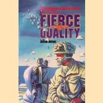 A Fierce Quality: A Biography of Brigadier Alastair Pearson: CB, DSO***, OBE, MC, TD, HML
Julian James
€ 15,00