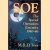 SOE: Outline History of the Special Operations Executive, 1940-46 door M.R.D. Foot