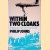 Within Two Cloaks: Missions with Secret Intelligence Service and Special Operations Executive
Philip Johns
€ 15,00