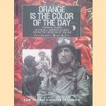 Orange Is The Color Of The Day: Pictorial History of the 101st Airborne Division During the Liberation of Holland
Peter Hendrikx e.a.
€ 115,00