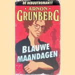Blauwe maandagen
Arnon Grunberg
€ 12,50 Blauwe maandagen
Arnon Grunberg
€ 12,50
