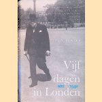 Vijf dagen in Londen: mei 1940 door John Lukacs