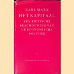 Het Kapitaal: een kritische beschouwing van de economische politiek. Deel I: het productieproces van het kapitaal door Karl Marx