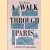 A Walk Through Paris: A Radical Exploration door Eric Hazan