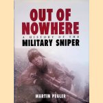 Out of Nowhere: a History of the Military Sniper door Martin Pegler
