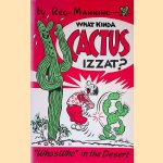 What kinda cactus izzat? who's who of strange plants in the southwestern American desert
Reg Manning
€ 8,00 What kinda cactus izzat? who's who of strange plants in the southwestern American desert
Reg Manning
€ 8,00