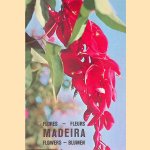 Madeira: Flores = Fleurs = Flowers = Blumen
António da Costa e.a.
€ 6,00