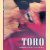 Toro: Crossed Lives of Man and Bull door Joaquín Vidal