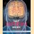 Hét Breinboek: een rijk geïllustreerde encyclopdie van de hersenen door Frances - en anderen Peter