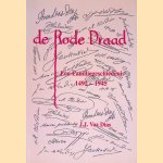 De Rode Draad een familiegeschiedenis 1492-1945
J.J. Vaz Dias
€ 20,00 De Rode Draad een familiegeschiedenis 1492-1945
J.J. Vaz Dias
€ 20,00