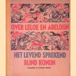Over Leloe en Abeldijn, het levend sprekend blind konijn
H. Wolffenbüttel- van Rooijen e.a.
€ 8,00 Over Leloe en Abeldijn, het levend sprekend blind konijn
H. Wolffenbüttel- van Rooijen e.a.
€ 8,00