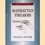 Manhattan Firearms
Waldo E. Nutter
€ 30,00 Manhattan Firearms
Waldo E. Nutter
€ 30,00