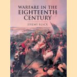 Warfare in the Eighteenth Century
Jeremy Black
€ 10,00 Warfare in the Eighteenth Century
Jeremy Black
€ 10,00
