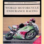 World Motorcycle Endurance Racing door Mark Wernham