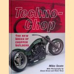 Techno-chop: The New Breed of Chopper Builders door Mike Seate