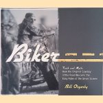 Biker: Truth And Myth: How The Original Cowboy Of The Road Became The Easy Rider Of The Silver Screen door Bill Osgerby