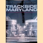 Trackside Maryland: From Railyard to Main Line
Jacques Kelly e.a.
€ 12,50 Trackside Maryland: From Railyard to Main Line
Jacques Kelly e.a.
€ 12,50