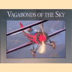 Vagabonds of the Sky: a Photogrqaphic History of America's Barnstorming Pilots & Daredevils door Bruce McAllister