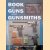 Book of Guns and Gunsmiths
Anthony North e.a.
€ 15,00