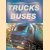 The Illustrated Encyclopedia of Trucks and Buses door Denis Neville Miller