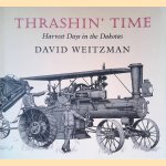 Thrashin' Time: Harvest Days in the Dakotas
David Weitzman
€ 10,00 Thrashin' Time: Harvest Days in the Dakotas
David Weitzman
€ 10,00
