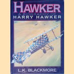 Hawker: A Biography of Harry Hawker door L.K. Blackmore