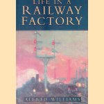Life in a Railway Factory
Alfred Williams
€ 8,00 Life in a Railway Factory
Alfred Williams
€ 8,00