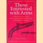 Those Entrusted with Arms: A History of the Police, Post, Customs and Private Use of Weapons in Britain
Frederick Wilkinson
€ 15,00 Those Entrusted with Arms: A History of the Police, Post, Customs and Private Use of Weapons in Britain
Frederick Wilkinson
€ 15,00
