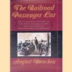 The Railroad Passenger Car: An Illustrated History of the First Hundred Years, with Accounts by Contemporary Passengers
August Mencken
€ 8,00 The Railroad Passenger Car: An Illustrated History of the First Hundred Years, with Accounts by Contemporary Passengers
August Mencken
€ 8,00