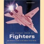 The Pocket Book of Fighters: the Definitive Guide to the Fighters of the World door Martin Bowman