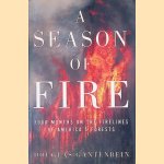 A Season of Fire: Four Months on the Firelines in the American West
Douglas Gantenbein
€ 9,00 A Season of Fire: Four Months on the Firelines in the American West
Douglas Gantenbein
€ 9,00