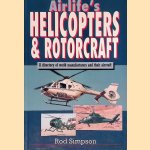 Airlife's Helicopters & Rotorcraft: A directory of world manufacturers and their aircraft door R.W. Simpson