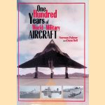 One Hundred Years of World Military Aircraft door Norman Polmar