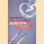 No Visible Horizon: Surviving the World's Most Dangerous Sport
Joshua Cooper Ramo
€ 8,00 No Visible Horizon: Surviving the World's Most Dangerous Sport
Joshua Cooper Ramo
€ 8,00