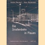 Die Straßenbahn in Plauen
Joachim Mensdorf e.a.
€ 8,00 Die Straßenbahn in Plauen
Joachim Mensdorf e.a.
€ 8,00