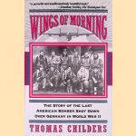 Wings of Morning: The Story of The Lat American Bomber Shot Down Over Germany in World War II
Thomas Childers
€ 9,00 Wings of Morning: The Story of The Lat American Bomber Shot Down Over Germany in World War II
Thomas Childers
€ 9,00