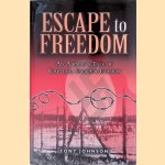 Escape to Freedom: an Airman's Tale of Capture, Escape and Evasion
Tony Johnson
€ 8,00