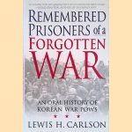 Remembered Prisoners of a Forgotten War: An Oral History of Korean War POWs
Lewis H. Carlson
€ 12,50 Remembered Prisoners of a Forgotten War: An Oral History of Korean War POWs
Lewis H. Carlson
€ 12,50
