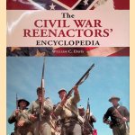 The Civil War Reenactors' Encyclopedia door William C. Davis