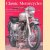 Classic Motorcycles: The complete book of motorcycles and their riders door Roland Brown