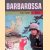 Barbarossa: the First 7 Days door Will Fowler