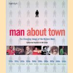 Man About Town: The Changing Image of the Modern Male
Catherine Hayward e.a.
€ 9,00