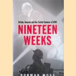 Nineteen Weeks: Britain, America and the Fateful Summer of 1940
Norman Moss
€ 10,00 Nineteen Weeks: Britain, America and the Fateful Summer of 1940
Norman Moss
€ 10,00