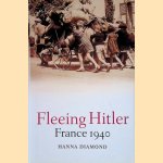 Fleeing Hitler: France 1940
Hanna Diamond
€ 6,00 Fleeing Hitler: France 1940
Hanna Diamond
€ 6,00