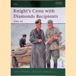 Knight's Cross with Diamonds Recipients: 1941-45
Gordon Williamson
€ 15,00