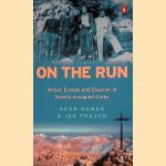 On the Run: Anzac Escape and Evasion in Enemy-occupied Crete
Sean Damer e.a.
€ 15,00 On the Run: Anzac Escape and Evasion in Enemy-occupied Crete
Sean Damer e.a.
€ 15,00