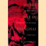 Secret War in Shanghai
Bernard Wasserstein
€ 9,00